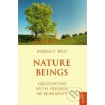 Nature Beings - Encounters with Friends of Humanity - Margot Ruis – Hledejceny.cz