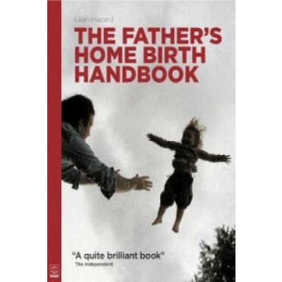 The Father's Home Birth Handbook - L. Hazard