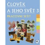 Člověk a jeho svět 3 pracovní sešit - 3. ročník - Hana Danihelková, Radek Malý – Hledejceny.cz