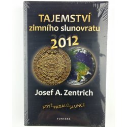 Tajemství zimního slunovratu - Josef A. Zentrich