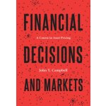 Financial Decisions and Markets: A Course in Asset Pricing Campbell John Y. – Hledejceny.cz