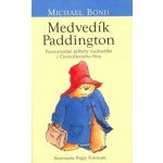 Medvedík Paddington - Michael Bond, Peggy Fortnum ilustrácie – Hledejceny.cz