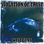 Violation Of Trust - Wiseguys LP – Hledejceny.cz
