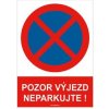 Piktogram Pozor výjezd neparkujte! - bezpečnostní tabulka, samolepka A4
