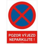 Pozor výjezd neparkujte! - bezpečnostní tabulka, samolepka A4 – Sleviste.cz