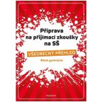 Příprava na přijímací zkoušky na SŠ – Všeobecný přehled 8G – Hledejceny.cz