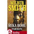 Řeka bohů - Faraon - Smith Wilbur