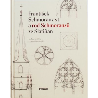 František Schmoranz st. a rod Schmoranzů ze Slatiňan - Kristina Uhlíková