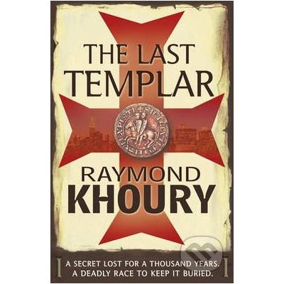 The Last Templar - Raymond Khoury – Hledejceny.cz