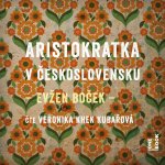 Aristokratka v Československu – Zboží Dáma Aristokratka v Československu – Zboží Dáma
