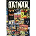 The Overstreet Price Guide to Batman Overstreet Robert M.Paperback – Hledejceny.cz
