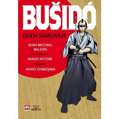 Bušidó - Duch samuraje - Sean Michael Wilson, Inazo Nitobé, Akiko Shimojima