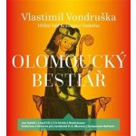 Olomoucký bestiář - Vlastimil Vondruška – Hledejceny.cz
