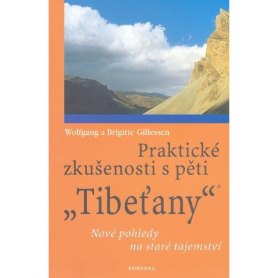 Gillessen, Brigitte - Praktické zkušenosti s pěti Tibeťany – Zboží Mobilmania