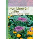 Kombinování rostlin - Smíšená kultura v praxi - Weinrichová Christina – Hledejceny.cz