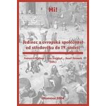 Kalous Antonín, Stejskal Jan, Šrámek Josef - Jedinec a evropská společnost od středověku do 19. století – Hledejceny.cz