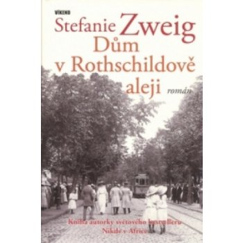 Dům v Rothschildově aleji - Zweig Stefanie