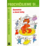 Procvičujeme si ...Geometrie a slovní úlohy 1.r. - Michaela Kaslová, Dana Fialová – Hledejceny.cz