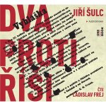 Dva proti Říši - Jiří Šulc - čte Ladislav Frej – Zboží Dáma