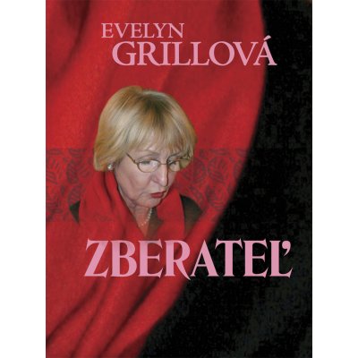 Zberateľ - Evelyn Grillová – Hledejceny.cz