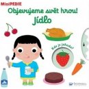 MiniPEDIE Objevujeme svět hrou! Jídlo - Choux Nathalie