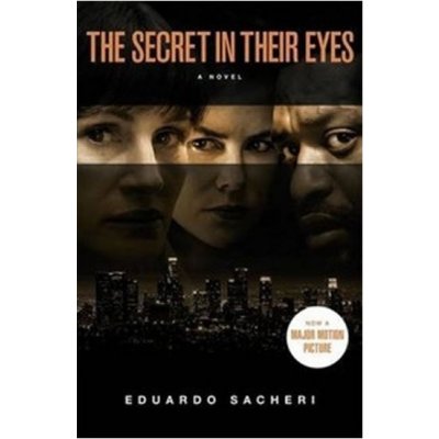 The Secret in Their Eyes - Sacheri, E. – Zbozi.Blesk.cz