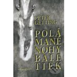 Polámané nohy baletiek - Peter Getting – Hledejceny.cz