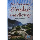 Na frekvenci čínské medicíny - Petr Hoffmann