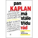 Pan kaplan má stále třídu rád - Rosten Leo