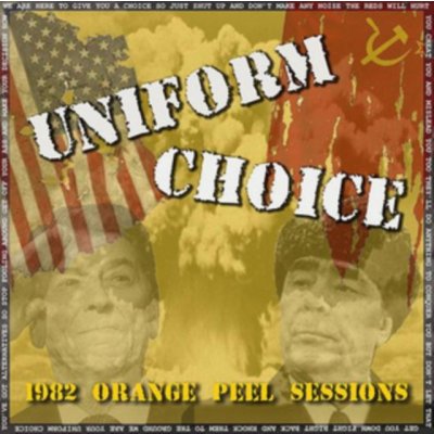 Uniform Choice - 1982 Orange Peel Sessions SP