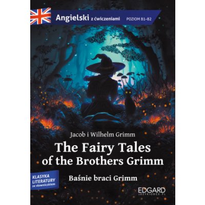 The Fairy Tales of the Brothers Grimm Baśnie braci Grimm