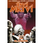 Živí mrtví 10 - Co se z nás stalo - Robert Kirkman