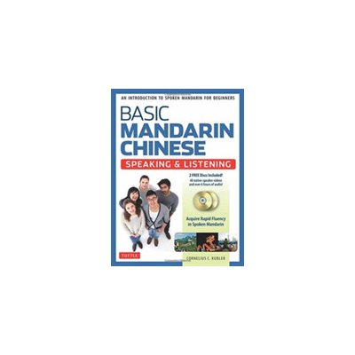 Basic Mandarin Chinese - Speaking & Listening Textbook: An Introduction to Spoken Mandarin for Beginners (DVD and MP3 Audio CD Included) (Kubler Cornelius C.)(Paperback)
