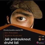 Jak prokouknout druhé lidi - audio - Joe Navarro, Marvin Karlins – Hledejceny.cz