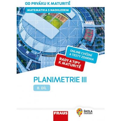 Matematika s nadhledem od prváku k maturitě 8. - Planimetrie III. - Eva Pomykalová – Zboží Mobilmania