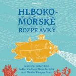 Hlbokomorské rozprávky - Monika Kompaníková – Hledejceny.cz