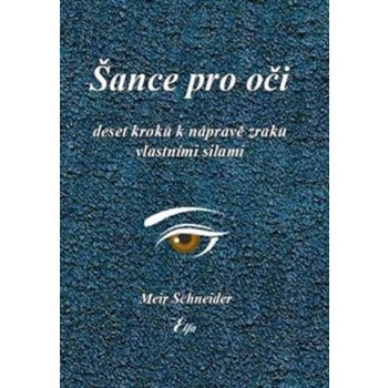 Šance pro oči - Meir Schneider