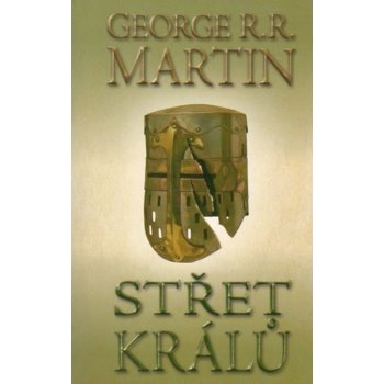 Střet králů - Píseň ledu a ohně 2. Část druhá - George R.R. Martin - BETA Dobrovský