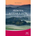 Příroda a lidská duše Kniha - Plotkin Bill – Zbozi.Blesk.cz