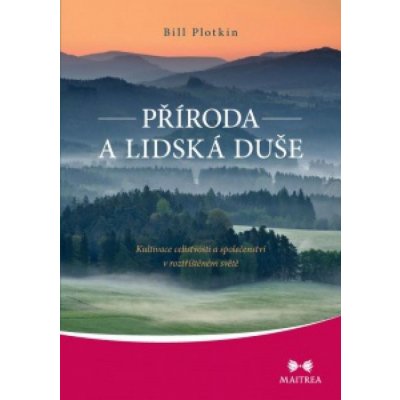 Příroda a lidská duše Kniha - Plotkin Bill – Zboží Mobilmania