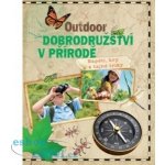 Outdoor - Dobrodružství v přírodě – Sleviste.cz