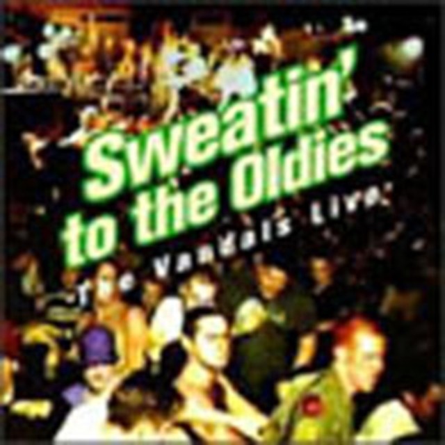 Vandals: Sweatin\' to the Oldies DVD