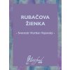 Elektronická kniha Vajanský Svetozár Hurban - Rubačova žienka