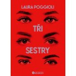 Tři sestry - Laura Poggioli – Hledejceny.cz