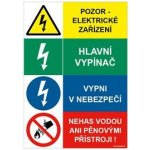 POZOR ELEKTRICKÉ ZAŘÍZENÍ - HLAVNÍ VYPÍNAČ - VYPNI V NEBEZPEČÍ - NEHAS VODOU ANI PĚNOVÝMI PŘÍSTROJI, plast 2 mm 210x297 – Zbozi.Blesk.cz