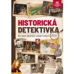 Historická detektivka - Na stopě největších záhad českých dějin - autorů kolektiv