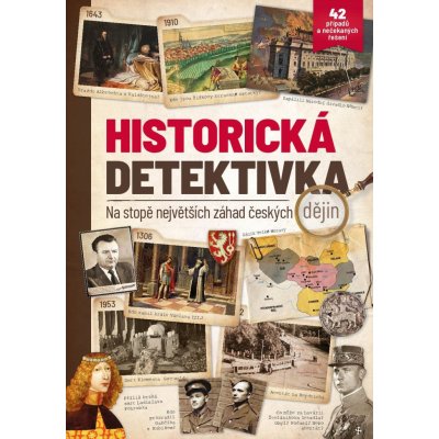 autorů kol. - Historická detektivka... na stopě největších záhad českých dějin