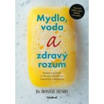 Mydlo, voda a zdravý rozum - Bonnie Henry – Zbozi.Blesk.cz