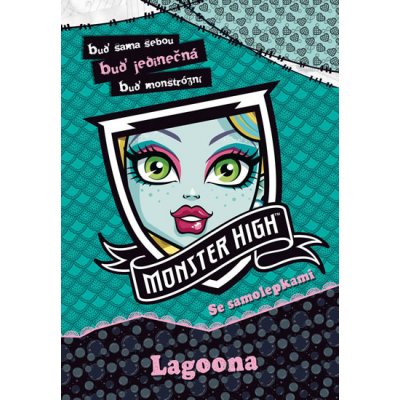 Monster High - Lagoona - Buď sama sebou, buď jedinečná, buď monstrózní