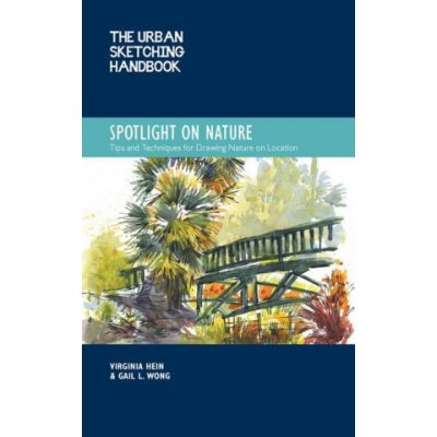 Urban Sketching Handbook Spotlight on Nature